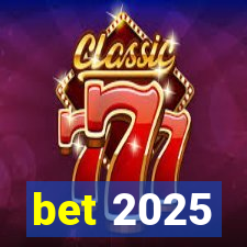 bet 2025